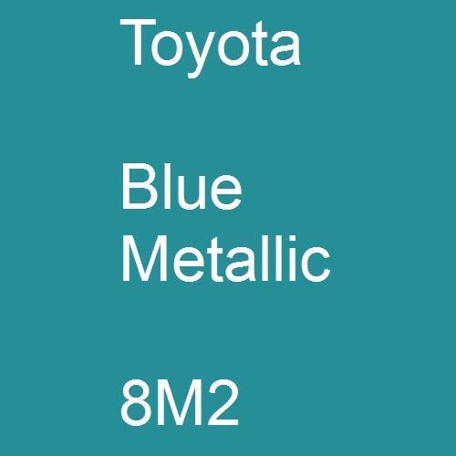 Toyota, Blue Metallic, 8M2.